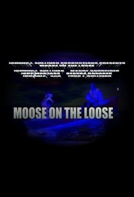 Фильм Moose on the Loose.