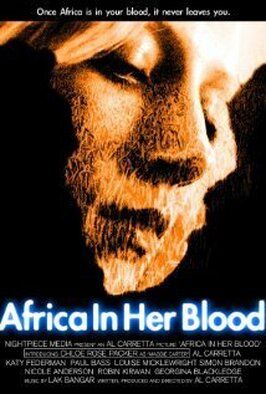 Africa in Her Blood - лучший фильм в фильмографии Lak Bangar