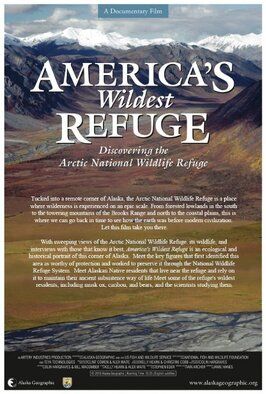 America's Wildest Refuge: Discovering the Arctic National Wildlife Refuge - лучший фильм в фильмографии Стивен Эдер