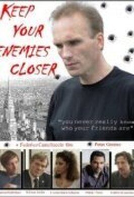 Keep Your Enemies Closer из фильмографии Ивонн Мария Шефер в главной роли.