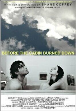 Before the Cabin Burned Down - лучший фильм в фильмографии Lael Utnik