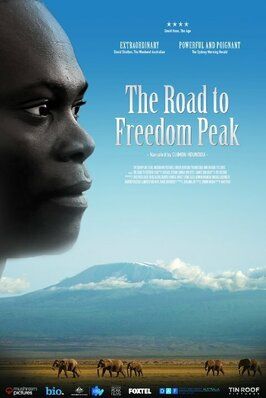 Фильм The Road to Freedom Peak.