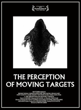 The Perception of Moving Targets - лучший фильм в фильмографии Уэстон Карри