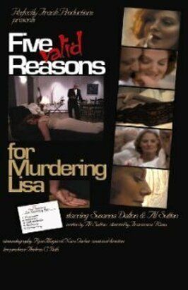 Five Valid Reasons for Murdering Lisa - лучший фильм в фильмографии Франческа Риззо