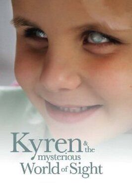 Фильм Kyren and the Mysterious World of Sight.