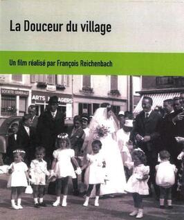 Фильм La douceur du village.