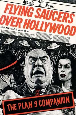 Flying Saucers Over Hollywood: The «Plan 9» Companion - лучший фильм в фильмографии Бобби Бреси