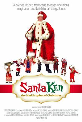 Фильм Santa Ken: The Mad Prophet of Christmas.