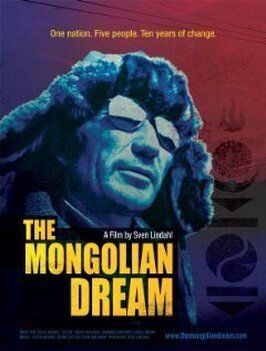 Фильм The Mongolian Dream.