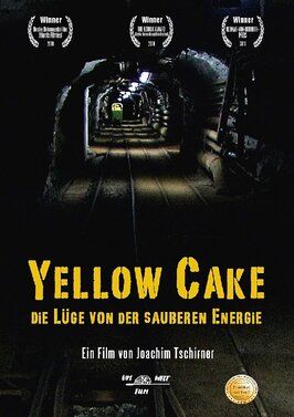 Yellow Cake: Die Lüge von der sauberen Energie - лучший фильм в фильмографии Robert O.J. Laatz