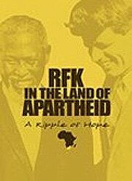 Фильм RFK in the Land of Apartheid: A Ripple of Hope.