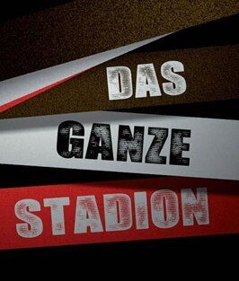 Фильм Das ganze Stadion.