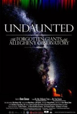 Undaunted: The Forgotten Giants of the Allegheny Observatory из фильмографии Нил Деграсс Тайсон в главной роли.