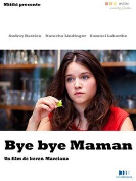 Фильм Bye Bye maman.