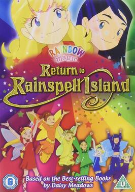 Rainbow Magic: Return to Rainspell Island из фильмографии Шарлотта Спенсер в главной роли.