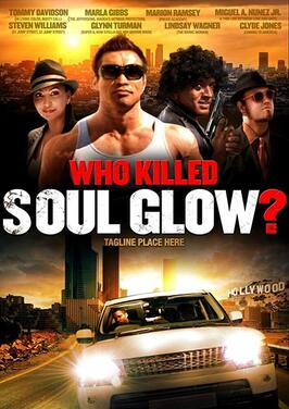 Who Killed Soul Glow? - лучший фильм в фильмографии Антонио Пирс