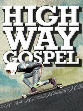 Фильм Highway Gospel.