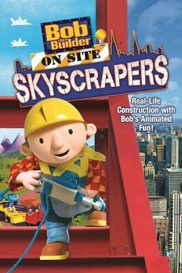 Фильм Bob the Builder on Site Skyscrapers.