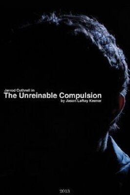 The Unreinable Compulsion - лучший фильм в фильмографии Карла ДеФранко