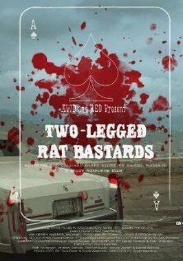 Фильм Two-Legged Rat Bastards.