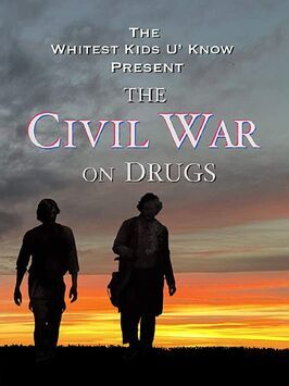 The Civil War on Drugs - лучший фильм в фильмографии Зак Креггер