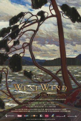 Фильм West Wind: The Vision of Tom Thomson.