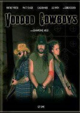 Voodoo Cowboys - лучший фильм в фильмографии Мэтт Йеджер