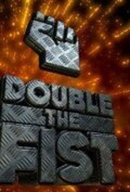 Double the Fist - лучший фильм в фильмографии Брайан Моусес