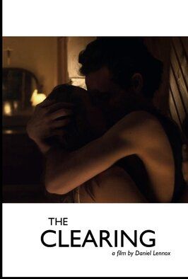 The Clearing из фильмографии Дэниэл Леннокс в главной роли.