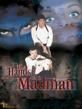 Фильм The Hands of a Madman.