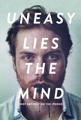 Uneasy Lies the Mind из фильмографии Диллон Такер в главной роли.