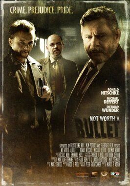 Not Worth a Bullet - лучший фильм в фильмографии Marc Steinicke