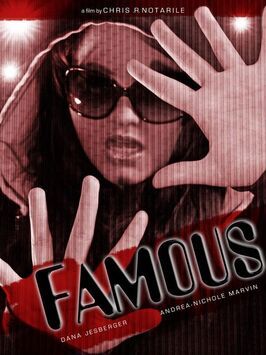 Famous - лучший фильм в фильмографии Dana Jesberger