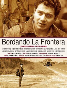 Bordando la frontera - лучший фильм в фильмографии Джастин Фельдман