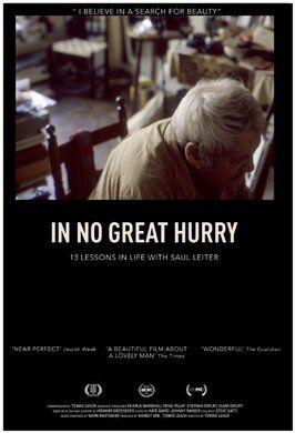 In No Great Hurry: 13 Lessons in Life with Saul Leiter - лучший фильм в фильмографии Кейт Бейрд