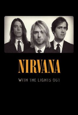 Nirvana: With the Lights Out - лучший фильм в фильмографии Джейсон Эверман