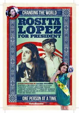 Rosita Lopez for President из фильмографии Алекс Паэс в главной роли.