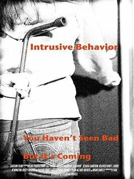 Intrusive Behavior - лучший фильм в фильмографии Ro Lundy