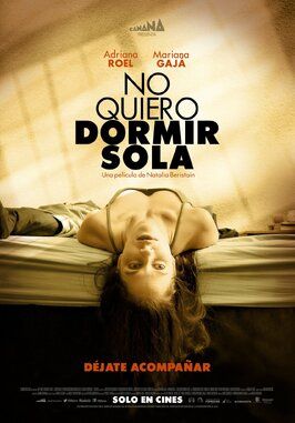 No quiero dormir sola - лучший фильм в фильмографии Reyna Mendizábal