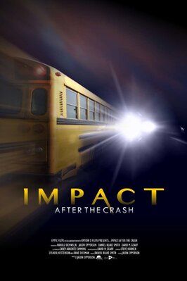 Фильм Impact After the Crash.