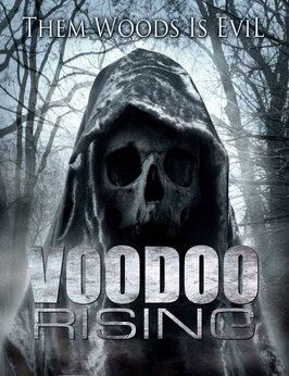 Voodoo Rising - лучший фильм в фильмографии Robert S. Miller