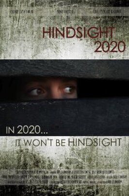 Hindsight 2020 - лучший фильм в фильмографии Megan McGarrah