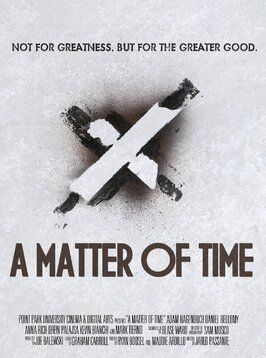 A Matter of Time - лучший фильм в фильмографии Matthew A. Miller