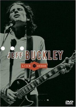 Фильм Jeff Buckley: Live in Chicago.