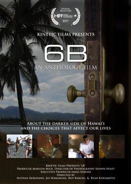 6B: An Anthology of Hawaii Films - лучший фильм в фильмографии Алекс Денни