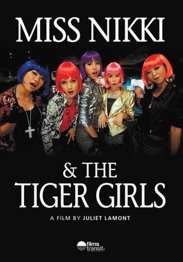 Фильм Miss Nikki and the Tiger Girls.