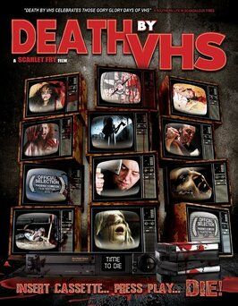 Death by VHS - лучший фильм в фильмографии Richard «R.J.» Markham