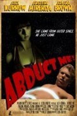 Фильм Abduct Me!.