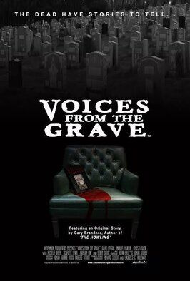 Voices from the Grave - лучший фильм в фильмографии Stephen Kessen