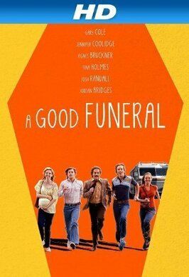 A Good Funeral - лучший фильм в фильмографии Тина Холмс